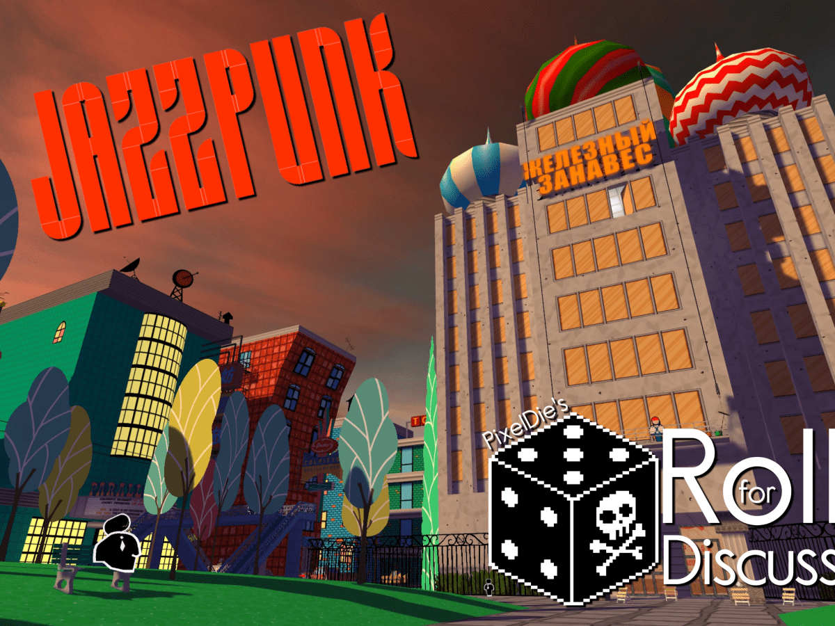 Roll for Discussion –&nbsp;Jazzpunk